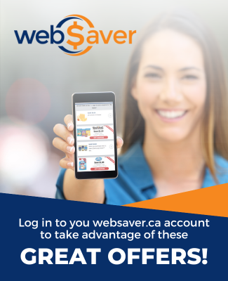 Log into webSaver account to take advantage of these great offers!